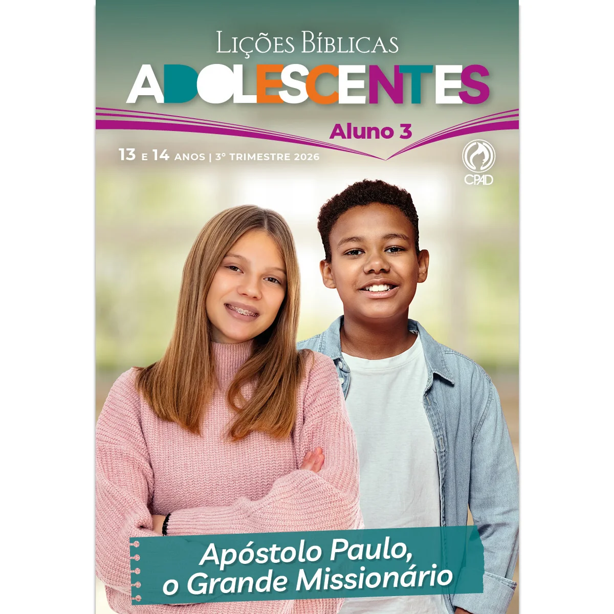 Capa da revista Lições Bíblicas Adolescentes Aluno - 3º Trimestre 2026