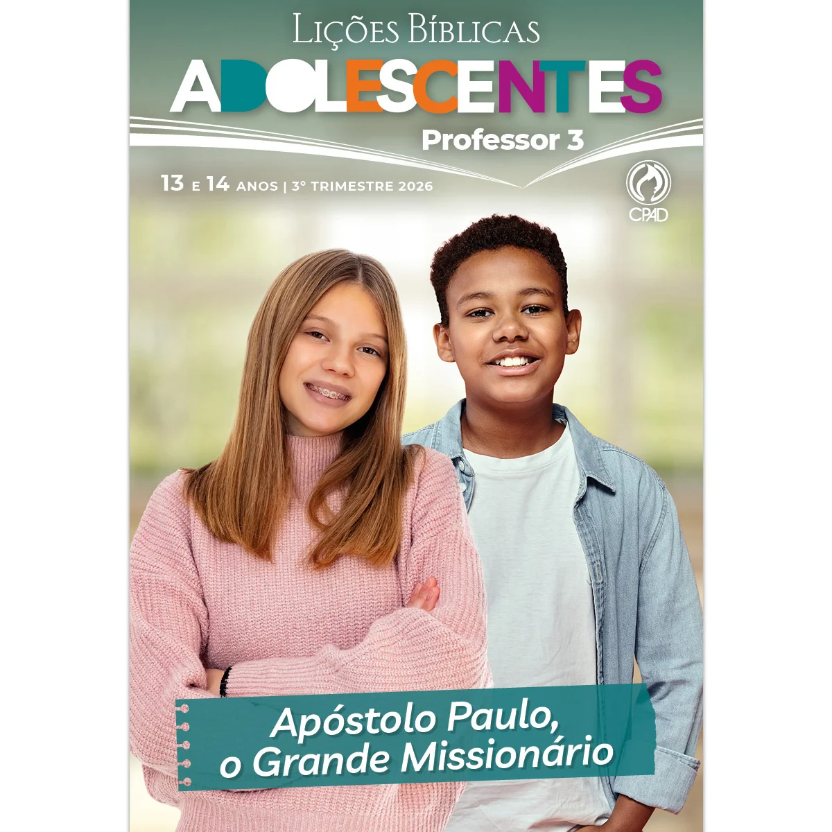Capa da revista Lições Bíblicas Adolescentes Professor - 3º Trimestre 2026