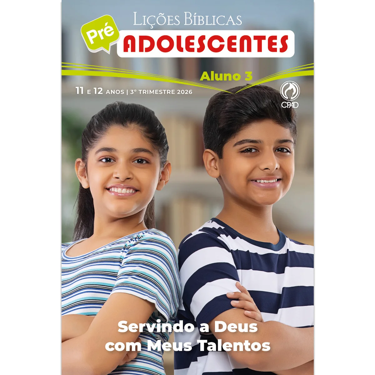 Capa da revista Lições Bíblicas Pré-Adolescentes Aluno - 3º Trimestre 2026