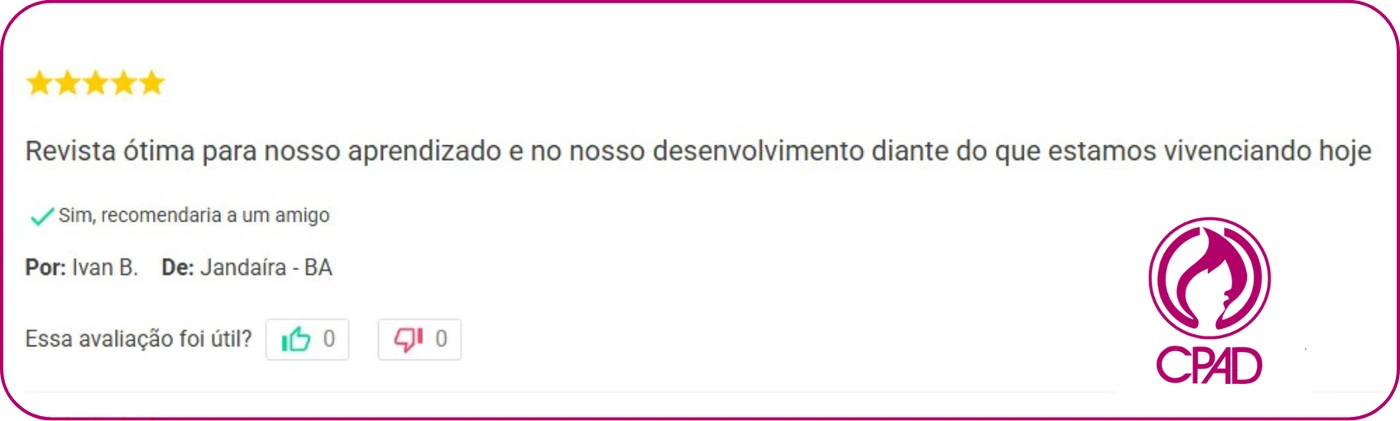 Avaliação de Ivan B., de Jandaíra - BA: 'Revista ótima para nosso aprendizado e no nosso desenvolvimento diante do que estamos vivenciando hoje.' — 5 estrelas