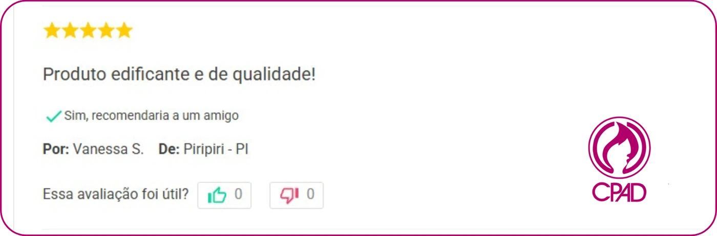 Avaliação de Vanessa S., de Piripiri - PI: 'Produto edificante e de qualidade!' — 5 estrelas